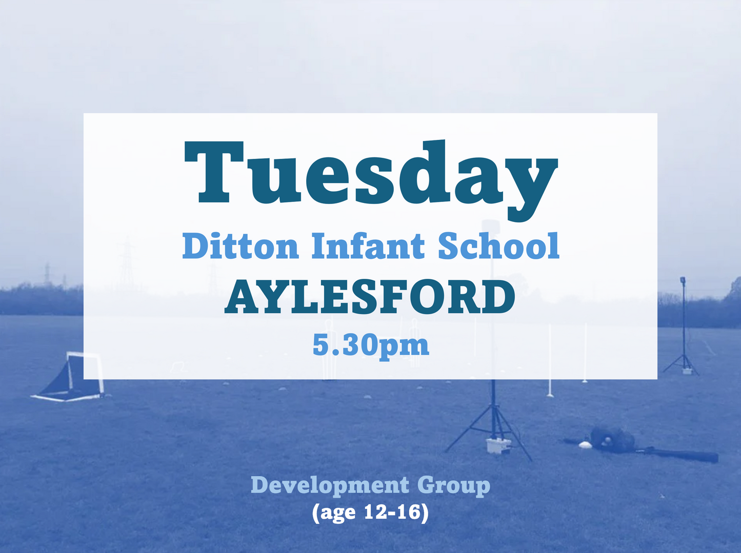 Development Group age 12-16 (Ditton Infant School) Tuesday 5.30PM
