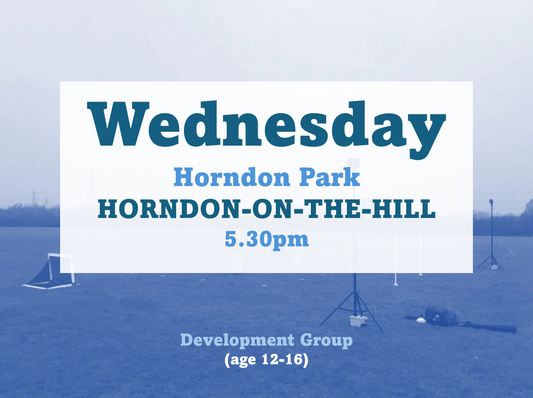 Development Group age 12-16 (Horndon Park) Wednesday 5.30pm